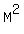 M%5E2