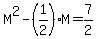 M%5E2+-+%281%2F2%29+M+=+7%2F2