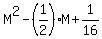 M%5E2+-+%281%2F2%29M+%2B+1%2F16