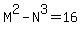 M%5E2-N%5E3=16