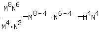 M%5E8N%5E6%2FM%5E4N%5E2=M%5E%288-4%29N%5E%286-4%29=M%5E4N%5E4