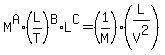 M%5EA%2A%28L%2FT%29%5EB%2AL%5EC=%281%2FM%29%28L%2FV%5E2%29
