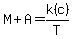 M+%2B+A+=+k%28c%29%2FT
