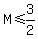 M+%3C=+3%2F2