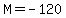 M+=+-120