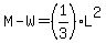 M+-+W+=+%281%2F3%29L%5E2