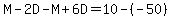 M-2D-M%2B6D=10-%28-50%29