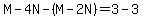 M-4N-%28M-2N%29=3-3