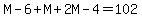 M-6%2BM%2B2M-4=102