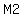 M2