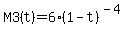 M3%28t%29=6%281-t%29%5E%28-4%29