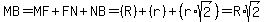 MB+=+MF%2BFN%2BNB+=+%28R%29%2B%28r%29%2B%28r%2Asqrt%282%29%29+=+R%2Asqrt%282%29