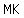 MK