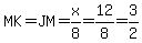 MK=JM=x%2F8=12%2F8=3%2F2