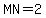 MN+=+2