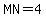 MN+=+4