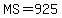 MS=925
