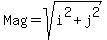 Mag+=+sqrt%28i%5E2+%2B+j%5E2%29