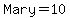 Mary=10