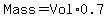 Mass+=+Vol%2A0.7