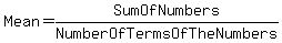Mean=Sum+Of+Numbers%2FNumber+Of+Terms+Of+The+Numbers