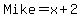 Mike+=+x%2B2