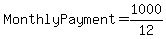 Monthly+Payment=1000%2F12