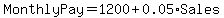 MonthlyPay+=+1200+%2B+0.05%2ASales