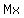 Mx