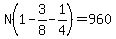 N%281-3%2F8-1%2F4%29=960