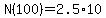 N%28100%29=2.5%2A10