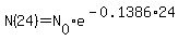 N%2824%29=N%5B0%5D%2Ae%5E%28-0.1386%2A24%29