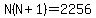 N%28N%2B1%29=2256