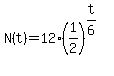 N%28t%29+=+12%281%2F2%29%5E%28t%2F6%29