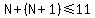 N%2B%28N%2B1%29%3C=11