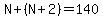 N%2B%28N%2B2%29=140