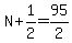 N%2B1%2F2=95%2F2
