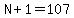 N%2B1=107