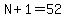 N%2B1=52