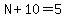 N%2B10=5