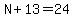 N%2B13=24