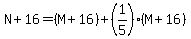 N%2B16=%28M%2B16%29%2B%281%2F5%29%28M%2B16%29