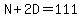 N%2B2D=111