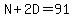 N%2B2D=91