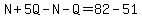 N%2B5Q-N-Q=82-51