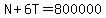 N%2B6T=800000