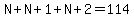 N%2BN%2B1%2BN%2B2=114