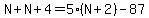 N%2BN%2B4=5%28N%2B2%29-87