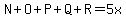 N%2BO%2BP%2BQ%2BR=5x