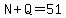 N%2BQ=51
